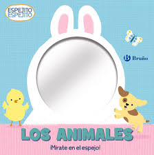 Libro espejito espejito los animales Bruño
